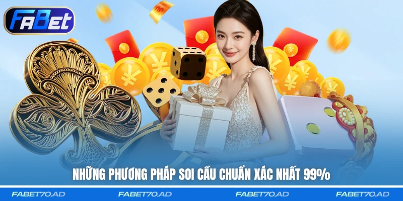 Những phương pháp soi cầu chuẩn xác nhất 99% 